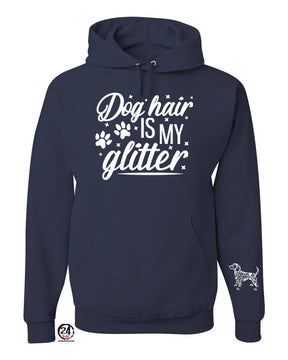 Dog Hair is my glitter Hooded Sweatshirt