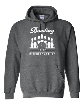 Bowling is right up my alley Hooded Sweatshirt
