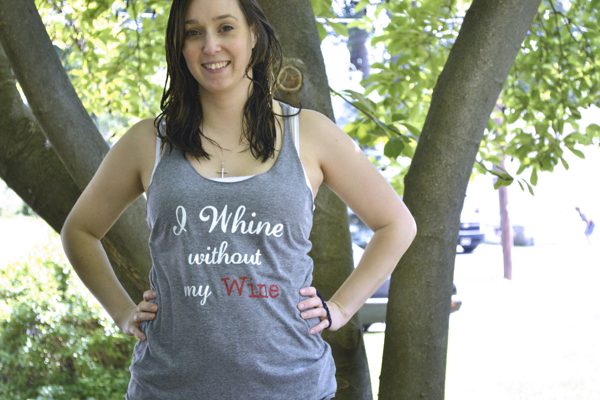I whine without my Wine Tank Top