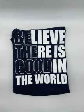 Be the good T- Shirt