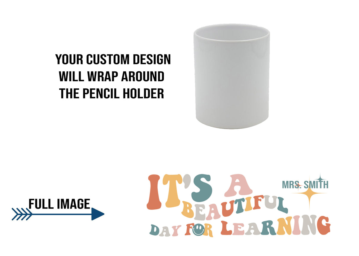 It's a Beautiful Day for learning pencil holder