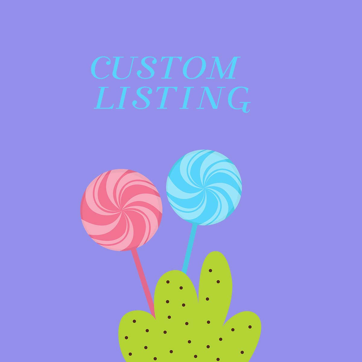 CUSTOM LISTING