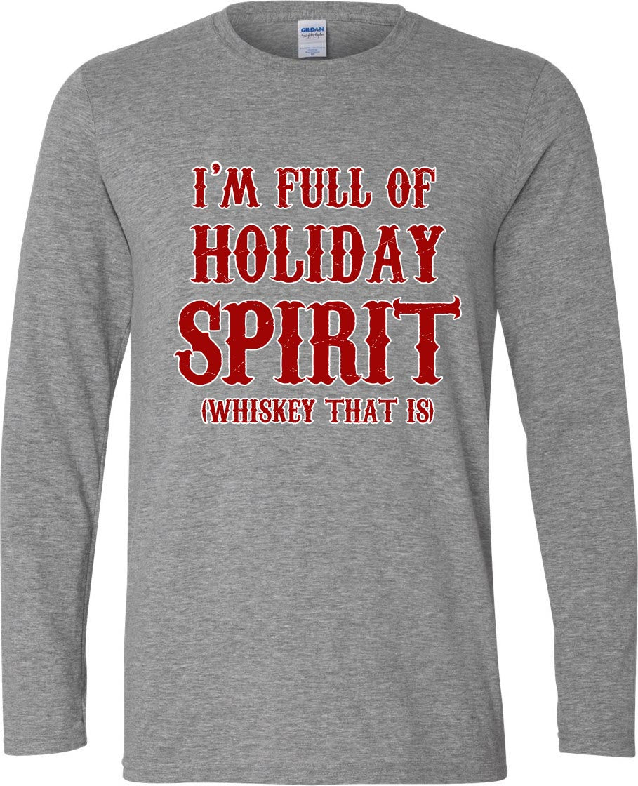 I'm full of holiday spirit shirt